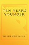 Ten Years Younger - Steven Masley M.D. - 9780767927352