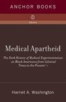 Medical Apartheid - Harriet A. Washington - 9780767929394