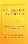Go Green, Live Rich - David Bach ; Hillary Rosner - 9780767930246