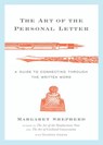 The Art of the Personal Letter - Margaret Shepherd ; Sharon Hogan - 9780767930949