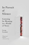 In Pursuit of Silence - George Prochnik - 9780767931212