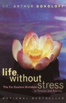 Life Without Stress - Arthur Sokoloff - 9780767999410