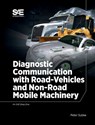 Diagnostic Communication with Road-Vehicles and Non-Road Mobile Machinery - Peter Subke - 9780768093674