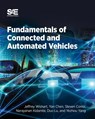 Fundamentals of Connected and Automated Vehicles - Jeffrey Wishart ; Yan Chen ; Steven Como ; Narayanan Kidambi - 9780768099805