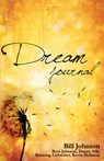 Dream Journal - Pastor Bill Johnson ; Beni Johnson ; Danny Silk ; Kevin Dedmon - 9780768406085