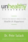 Unhealthy Anonymous - SULACK,  Pete - 9780768406887