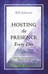 Hosting The Presence Every Day - Bill Johnson - 9780768407549