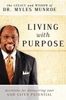 Living With Purpose - Myles Munroe - 9780768408447