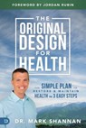 The Original Design for Health - SHANNAN,  Mark - 9780768409871