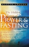 The Hidden Power of Prayer and Fasting - Mahesh Chavda - 9780768413250