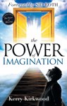 The Power of Imagination - Kerry Kirkwood - 9780768413458