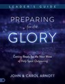 Preparing for the Glory - ARNOTT,  John ; Arnott, Carol - 9780768417937