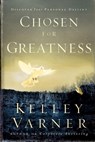 Chosen for Greatness - Kelly Varner - 9780768421835
