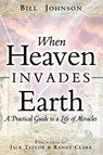 When Heaven Invades Earth - Bill Johnson - 9780768429527