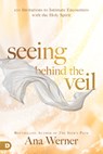 SEEING BEHIND THE VEIL - WERNER,  Ana - 9780768442830
