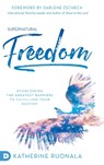 Supernatural Freedom - Katherine Ruonala - 9780768451788