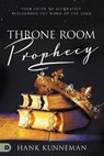 Throne Room Prophecy - Hank Kunneman - 9780768454543