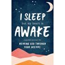 I Sleep But My Heart Is Awake: A Guided Journal for Hearing God Through Your Dreams - Stephanie Schureman - 9780768463699
