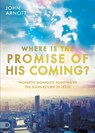 Where Is the Promise of His Coming? - John Arnott - 9780768464597
