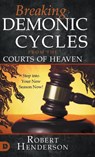 Breaking Demonic Cycles from the Courts of Heaven - Robert Henderson - 9780768475517