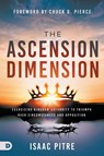 The Ascension Dimension - Isaac Pitre - 9780768479645