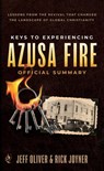 Oliver, J: Keys to Experiencing Azusa Fire Official Summary - Jeff Oliver ; Rick Joyner - 9780768481334