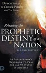 Releasing the Prophetic Destiny of a Nation [Second Edition] - Dutch Sheets ; Chuck Pierce ; Tim Sheets - 9780768482331