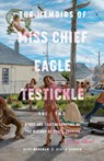 Memoirs of Miss Chief Eagle Testickle Vol. 2 - Kent Monkman ; Gisele Gordon - 9780771022951