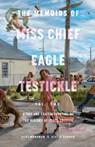 Memoirs of Miss Chief Eagle Testickle Vol. 2 - Kent Monkman ; Gisele Gordon - 9780771022951