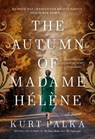 The Autumn of Madame Helene - Kurt Palka - 9780771026362