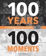 100 Years, 100 Moments - Scott Morrison - 9780771051227