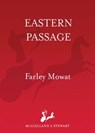 Eastern Passage - Farley Mowat - 9780771064937