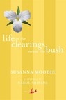 Life in the Clearings versus the Bush - Susanna Moodie ; Carol Shields - 9780771093715