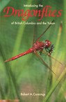 Introducing the Dragonflies of British Columbia and the Yukon - CANNINGS,  Rob - 9780772646378