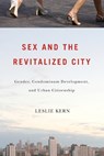 Sex and the Revitalized City - Leslie Kern - 9780774818230