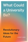 What Could a University Be? - Robert B. Gibbs - 9780774839174