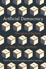 Artificial Democracy - Cecilia Biancalana ; Eric Montigny - 9780774871020