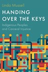Handing Over the Keys - Linda Mussell - 9780774871266