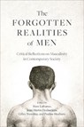 The Forgotten Realities of Men - Marc Lafrance ; Jean-Martin Deslauriers ; Gilles Tremblay - 9780774871631