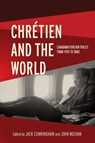 Chretien and the World - Jack Cunningham ; John Meehan - 9780774872072