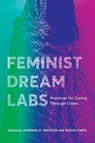 Feminist Dream Labs - Amanda D. Watson ; Reema Faris - 9780774872713