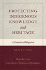 Protecting Indigenous Knowledge and Heritage, New Edition - Marie Battiste ; James Sa'ke'j Youngblood Henderson - 9780774880824