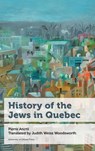 History of the Jews in Quebec - Professeur Pierre (Professeur titulaire Anctil - 9780776629513