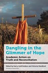 Dangling in the Glimmer of Hope - Gary Gottfriedson - 9780776644660