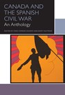 Canada and the Spanish Civil War - Bart Vautour ; Emily Robins Sharpe - 9780776644943
