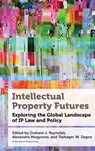 Intellectual Property Futures - Graham J. Reynolds - 9780776645469