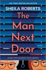 The Man Next Door - Sheila Roberts - 9780778305729