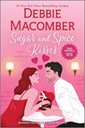 Sugar and Spice Kisses - Debbie Macomber - 9780778306306