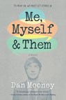 Me, Myself and Them - Dan Mooney - 9780778307778