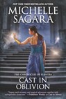 Cast in Oblivion - Michelle Sagara - 9780778307846
